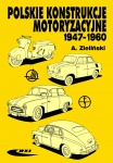 POLSKIE KONSTRUKCJE MOTORYZACYJNE 1947-1960 POLSKA MYŚL KONSTRUKCYJNA