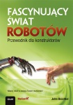 PRZEWODNIK DLA KONSTRUKTORÓW FASCYNUJĄCY ŚWIAT ROBOTÓW