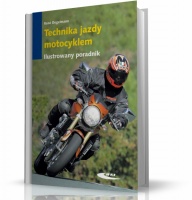 TECHNIKA JAZDY MOTOCYKLEM. ILUSTROWANY PORADNIK